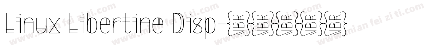Linux Libertine Disp字体转换